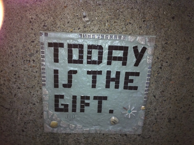 Today is a gift